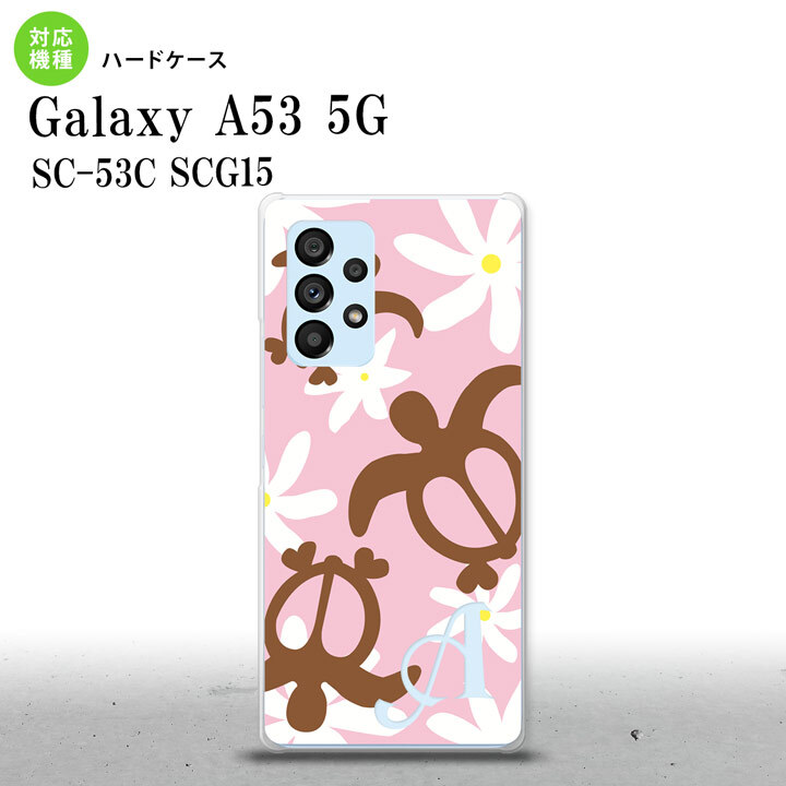 SC-53C SCG015 Galaxy A53 5G スマホケース 背面ケース ハードケース ホヌ ティアレ ピンク +アルファベット メンズ レディース nk-a53-1080i
