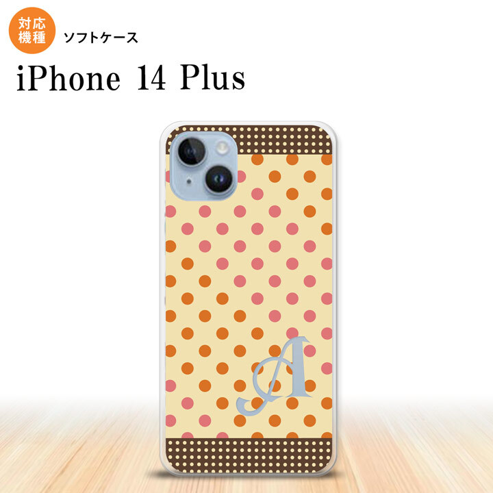 iPhone14 plsu iPhone14 plsu スマホケース 背面ケースソフトケース ドット 水玉 C ベージュ オレンジ +アルファベット 2022年 10月発売 nk-i14pl-tp1648i