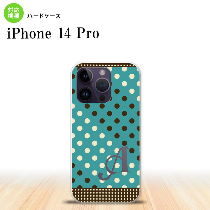 iPhone14 Pro iPhone14 Pro スマホケース 背面ケース ハードケース ドット 水玉 C 青緑 茶 +アルファベット 2022年 9月発売 nk-i14p-1654i
