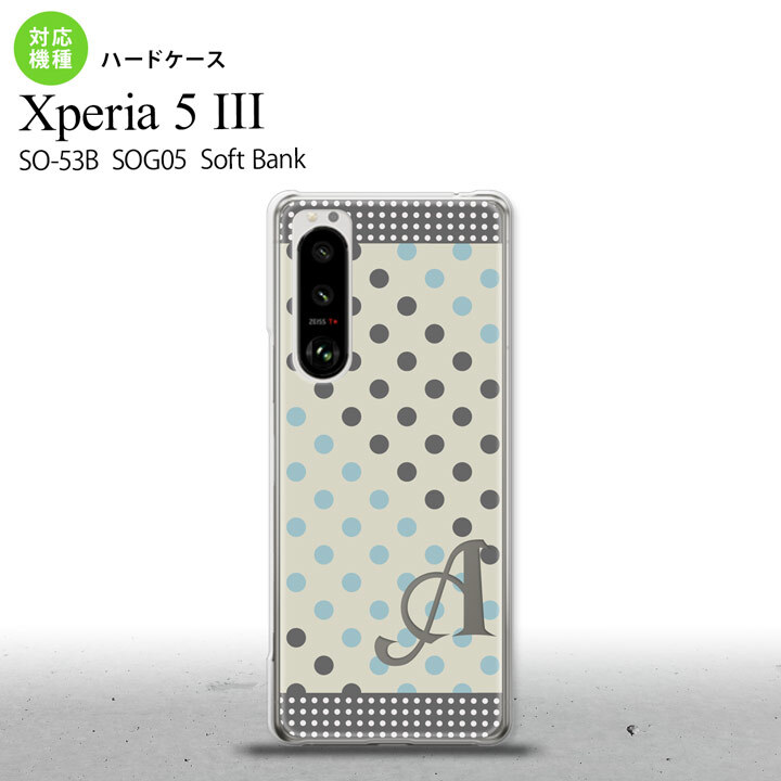 SO-53B SOG05 Xperia5III ケース ハードケース ドット 水玉 C グレー 青 +アルファベット オススメ 人気 おしゃれ スマート シンプル nk-xp53-1650i