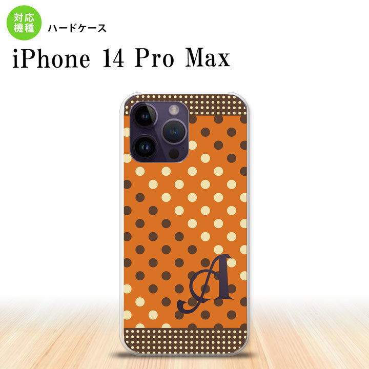 iPhone14 ProMax iPhone14 Pro Max スマホケース 背面ケース ハードケース ドット 水玉 C オレンジ 茶 +アルファベット 2022年 9月発売 nk-i14pm-1643i