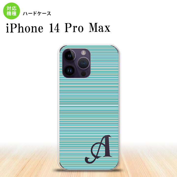 iPhone14 ProMax iPhone14 Pro Max スマホケース 背面ケース ハードケース ボーダー 細 ターコイズ +アルファベット 2022年 9月発売 nk-i14pm-1285i