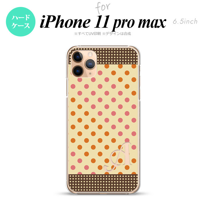 iPhone11ProMax iPhone11pro max スマホケース ハードケース ドット 水玉 C ベージュ オレンジ +アルファベット メンズ レディース nk-i11pm-1648i