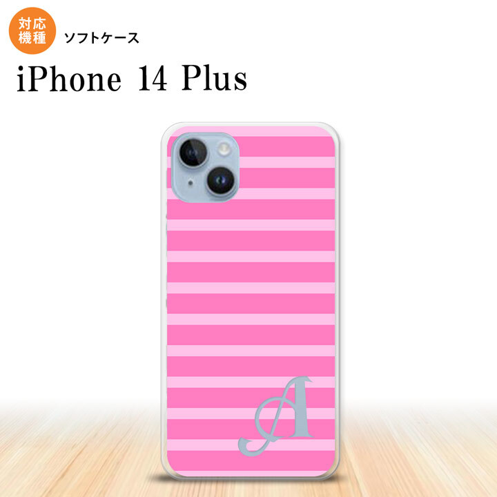 iPhone14 plsu iPhone14 plsu スマホケース 背面ケースソフトケース ボーダー ピンク +アルファベット 2022年 10月発売 nk-i14pl-tp708i