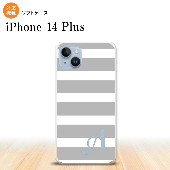 iPhone14 plsu iPhone14 plsu スマホケース 背面ケースソフトケース ボーダー 大 グレー 白 +アルファベット 2022年 10月発売 nk-i14pl-tp793i