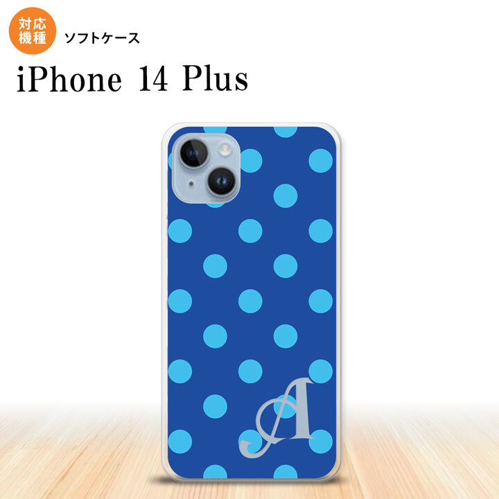 iPhone14 plsu iPhone14 plsu スマホケース 背面ケースソフトケース ドット 水玉 B 青 +アルファベット 2022年 10月発売 nk-i14pl-tp836i