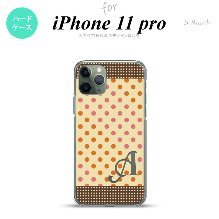 iPhone11Pro iPhone11 Pro スマホケース ハードケース ドット 水玉 C ベージュ オレンジ +アルファベット メンズ レディース nk-i11p-1648i