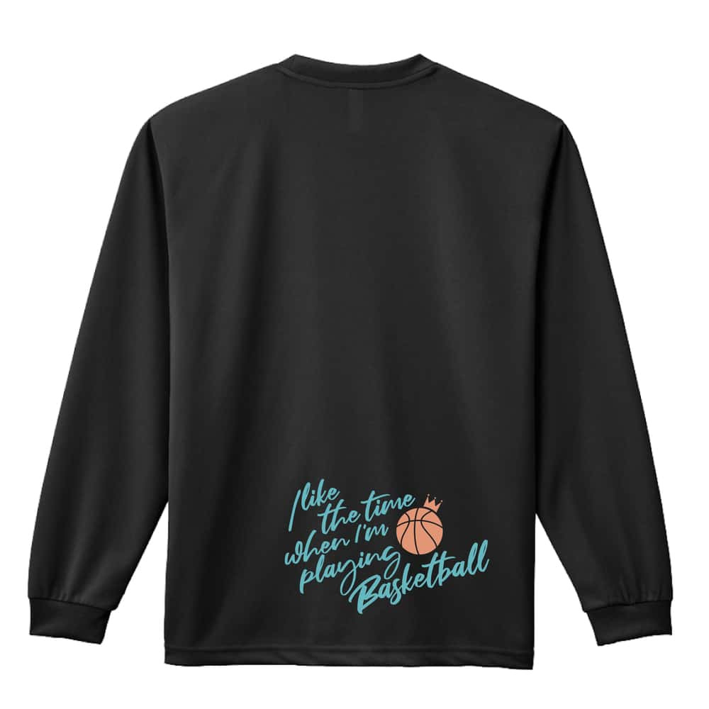 バスケ ロンT 長袖 Tシャツ メンズ 練習着 レディース ジュニア ウェア ドライ おもしろ tシャツ 名入れ おしゃれ キッズ 文字入れ無料 「バスケをしている時間が好き」 アートワークスコウベ 【送料無料】