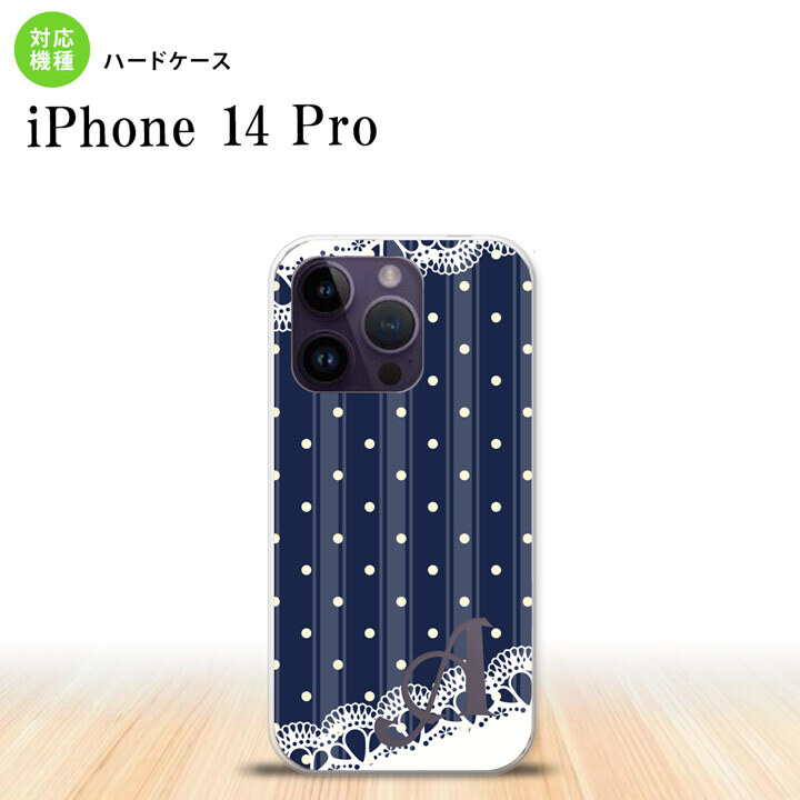 iPhone14 Pro iPhone14 Pro スマホケース 背面ケース ハードケース ドット レース C 紺 +アルファベット 2022年 9月発売 nk-i14p-1612i
