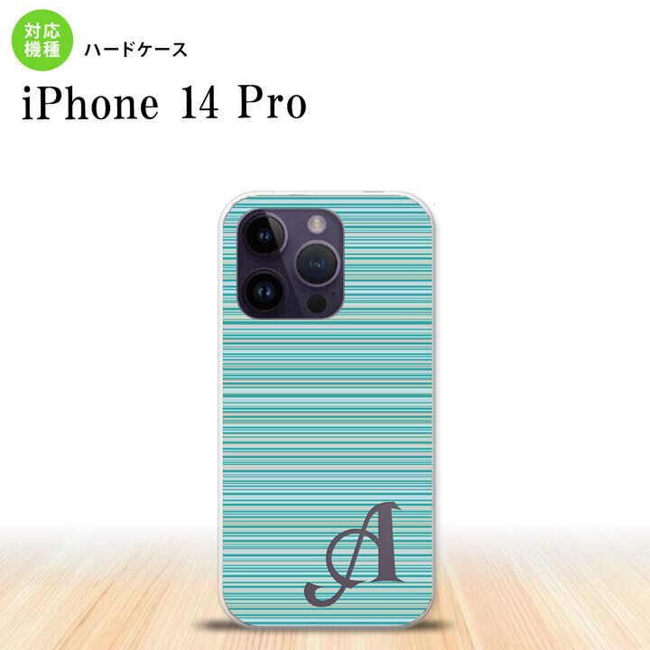 iPhone14 Pro iPhone14 Pro スマホケース 背面ケース ハードケース ボーダー 細 ターコイズ +アルファベット 2022年 9月発売 nk-i14p-1285i
