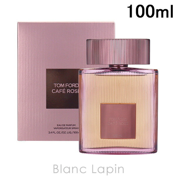 トムフォード TOM FORD カフェローズ EDP 100ml - 【Blanc Lapin 