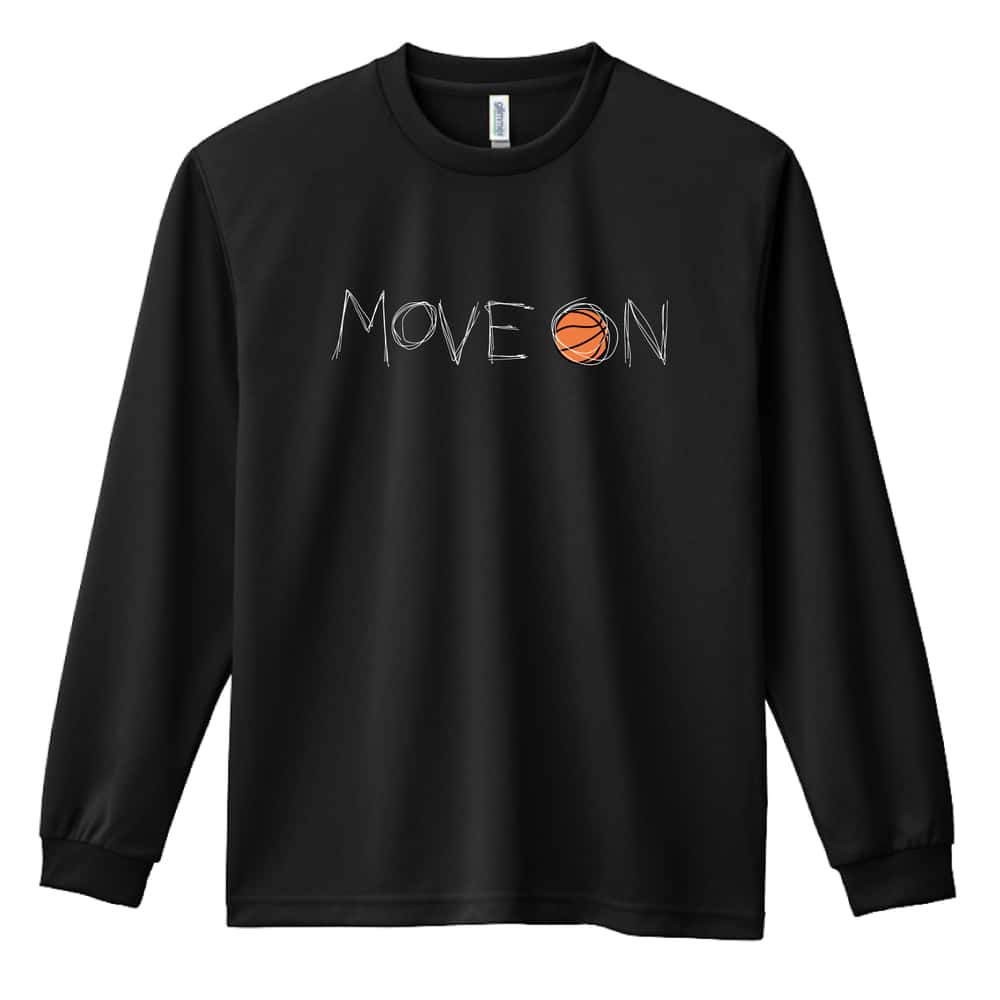 バスケ ロンT 長袖 Tシャツ メンズ 練習着 レディース ジュニア ウェア ドライ おもしろ tシャツ 名入れ おしゃれ キッズ 文字入れ無料 「MOVE ON 進め」 アートワークスコウベ 【送料無料】