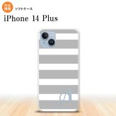 iPhone14 plsu iPhone14 plsu スマホケース 背面ケースソフトケース ボーダー 大 グレー 白 +アルファベット 2022年 10月発売 nk-i14pl-tp793i