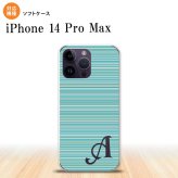 iPhone14 ProMax iPhone14 Pro Max スマホケース 背面ケースソフトケース ボーダー 細 ターコイズ +アルファベット 2022年 9月発売 nk-i14pm-tp1285i