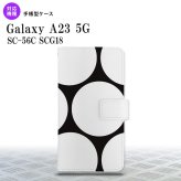 Galaxy A23 GalaxyA23 手帳型スマホケース カバー 水玉 黒 白 2022年 10月発売 nk-004s-a23-dr1113