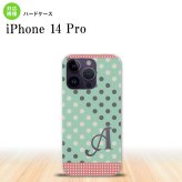 iPhone14 Pro iPhone14 Pro スマホケース 背面ケース ハードケース ドット 水玉 C ミント ピンク +アルファベット 2022年 9月発売 nk-i14p-1651i