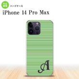 iPhone14 ProMax iPhone14 Pro Max スマホケース 背面ケース ハードケース ボーダー 細 緑 +アルファベット 2022年 9月発売 nk-i14pm-1290i