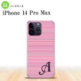 iPhone14 ProMax iPhone14 Pro Max スマホケース 背面ケース ハードケース ボーダー 細 ピンク +アルファベット 2022年 9月発売 nk-i14pm-1286i