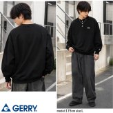 【予約】GERRY ジェリー スウェット ヘンリーネック メンズ レディース gea-m0033 裏起毛 トレーナー 長袖 織りネーム 刺繍 防寒 ビッグシルエット オーバーサイズ アメカジ アウトドア ストリート カジュアル M L XL 2026FW Karlas 別注