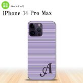 iPhone14 ProMax iPhone14 Pro Max スマホケース 背面ケース ハードケース ボーダー 細 紫 +アルファベット 2022年 9月発売 nk-i14pm-1287i