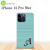 iPhone14 ProMax iPhone14 Pro Max スマホケース 背面ケース ハードケース ボーダー 細 ターコイズ +アルファベット 2022年 9月発売 nk-i14pm-1285i