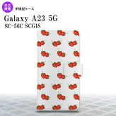 Galaxy A23 GalaxyA23 手帳型スマホケース カバー 苺 イチゴ 中 赤 2022年 10月発売 nk-004s-a23-dr044
