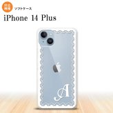 iPhone14 plsu iPhone14 plsu スマホケース 背面ケースソフトケース レース 白 +アルファベット 2022年 10月発売 nk-i14pl-tp361i