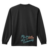 水泳 競泳 ロンT 長袖 Tシャツ メンズ 練習着 レディース ジュニア ウェア ドライ おもしろ tシャツ 名入れ おしゃれ キッズ 文字入れ無料 「水泳をしている時間が好き」 アートワークスコウベ 【送料無料】