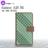 Galaxy A23 GalaxyA23 手帳型スマホケース カバー ドット 水玉 ミント 茶 2022年 10月発売 nk-004s-a23-dr1646