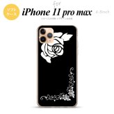 iPhone11ProMax iPhone11pro max スマホケース ソフトケース バラ A 黒 白 メンズ レディース nk-i11pm-tp1068