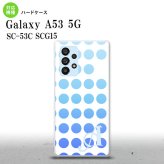SC-53C SCG015 Galaxy A53 5G スマホケース 背面ケース ハードケース 水玉 青 +アルファベット メンズ レディース nk-a53-1376i
