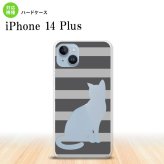 iPhone14 plsu iPhone14 plsu スマホケース 背面ケース ハードケース 猫 ボーダー B グレー 2022年 10月発売 nk-i14pl-960