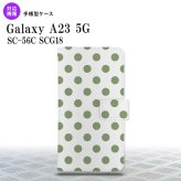 Galaxy A23 GalaxyA23 手帳型スマホケース カバー ドット 水玉 白 緑 2022年 10月発売 nk-004s-a23-dr108