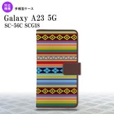 Galaxy A23 GalaxyA23 手帳型スマホケース カバー エスニック ボーダー カラフル 2022年 10月発売 nk-004s-a23-dr1565
