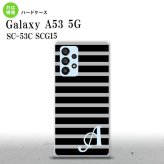 SC-53C SCG015 Galaxy A53 5G スマホケース 背面ケース ハードケース ボーダー 黒 グレー +アルファベット メンズ レディース nk-a53-705i