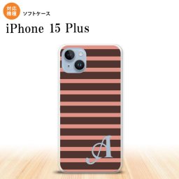 iPhone15 plus iPhone15 plus スマホケース 背面ケースソフトケース ボーダー 茶 ピンク +アルファベット 2023年 9月発売 nk-i15pl-tp707i