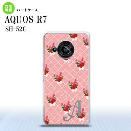 SH-52C AQUOS R7 スマホケース 背面ケース ハードケース 花柄 バラ 編み ピンク +アルファベット 2022年 7月発売 nk-r7-266i