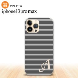 iPhone13ProMax iPhone13 Pro Max ケース ソフトケース ボーダー グレー +アルファベット iPhone13 プロ マックス 6.7インチ おしゃれ かわいい メンズ レディース キッズ デザインたくさん nk-i13pm-tp704i