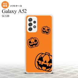 SC-53B Galaxy A52 スマホケース ソフトケース ハロウィン カボチャスタンプ オレンジ メンズ レディース nk-sc53b-tp410