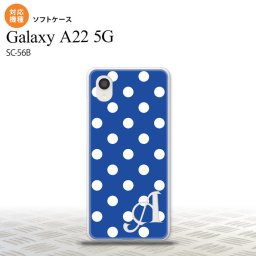 SC-56B Galaxy A22 スマホケース ソフトケース ドット 水玉 B 青 +アルファベット メンズ レディース nk-a22-tp837i
