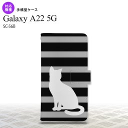 SC-56B Galaxy A22 手帳型スマホケース カバー 猫 ボーダー 黒  nk-004s-a22-dr962