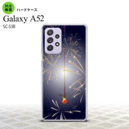 SC-53B GalaxyA52 ケース ハードケース 花火 線香花火 紺 おすすめ 人気 2021年 春夏発売 nk-sc53b-322