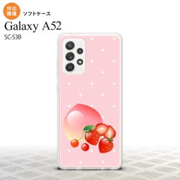 SC-53B Galaxy A52 スマホケース ソフトケース フルーツ ストロベリー ピンク メンズ レディース nk-sc53b-tp654