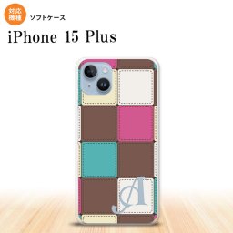 iPhone15 plus iPhone15 plus スマホケース 背面ケースソフトケース パッチワーク ミックスE 茶 +アルファベット 2023年 9月発売 nk-i15pl-tp1675i