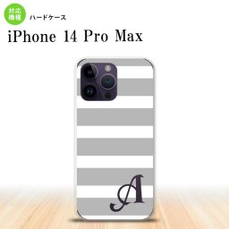 iPhone14 ProMax iPhone14 Pro Max スマホケース 背面ケース ハードケース ボーダー 大 グレー 白 +アルファベット 2022年 9月発売 nk-i14pm-793i