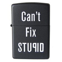ZIPPO ジッポー ライター CANT FIX STUPID キャントフィックスステューピッド 28664 アウトドア レジャースポーツ 誕生日 結婚祝い 結婚式 バレンタイン 高級 母の日 父の日 喫煙グッズ インサイドユニット対応可