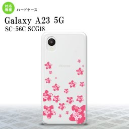 GalaxyA23 Galaxy A23 スマホケース 背面ケース ハードケース 花柄 サクラ D クリア ピンク 2022年 10月発売 nk-a23-186