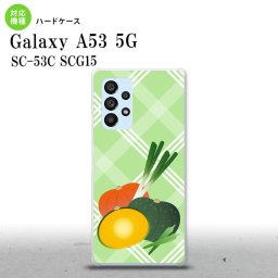 SC-53C SCG015 Galaxy A53 5G スマホケース 背面ケース ハードケース ベジタブル カボチャ 緑 メンズ レディース nk-a53-665