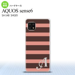 SH-54B SHG05 AQUOS sense6 スマホケース ハードケース ボーダー 大 茶 ピンク +アルファベット メンズ レディース nk-sens6-794i