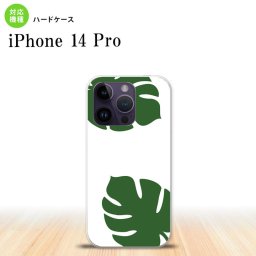 iPhone14 Pro iPhone14 Pro スマホケース 背面ケース ハードケース モンステラ 白 緑 2022年 9月発売 nk-i14p-453